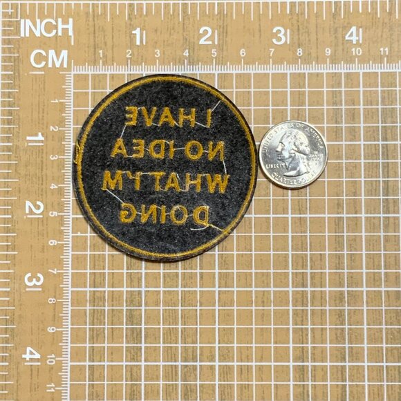 I Have No Idea What I'm Doing Black Gold Embroidered Patch New Funny Iron On - Picture 3 of 4
